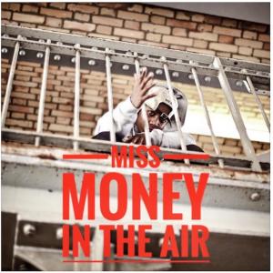 Miss Money的專輯Stay up in the air (Explicit)