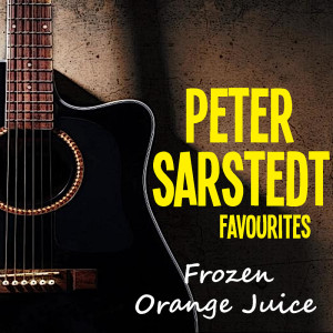 Peter Sarstedt的專輯Frozen Orange Juice Peter Sarstedt Favourites