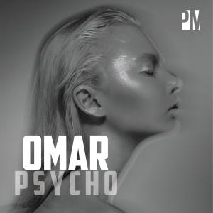 收聽Omar的Psycho歌詞歌曲