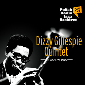 Dizzy Gillespie Quintet的專輯In Warsaw 1965 (Live)
