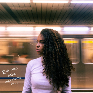 Album Ela Nem Sabe Meu Nome, Pt. 2 from Rhenan Duarte