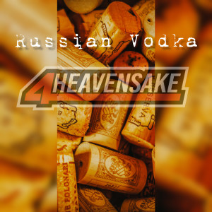 Album Russian Vodka (Explicit) from 4Heavensake