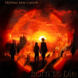 Melissa Jane Carroll的專輯Born to Die