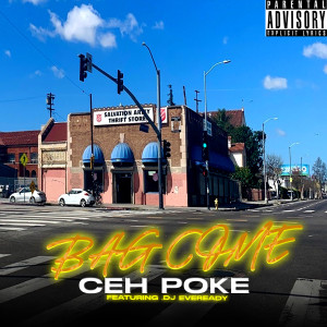 收聽Ceh Poke的Bag Come (Explicit)歌詞歌曲