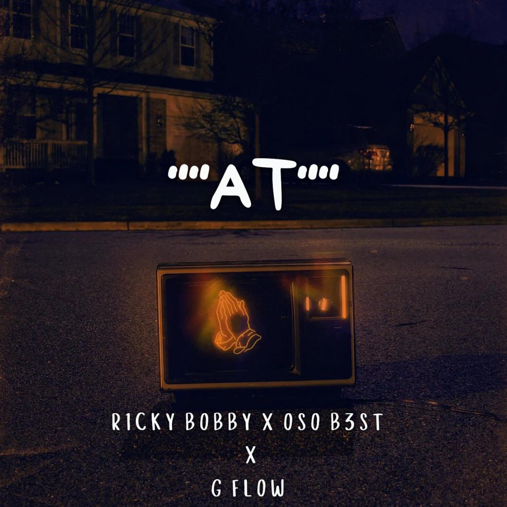 AT (feat. R1cky Bobby & G Flow) (Explicit)