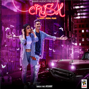 Dengarkan lagu Crush nyanyian Nishant dengan lirik