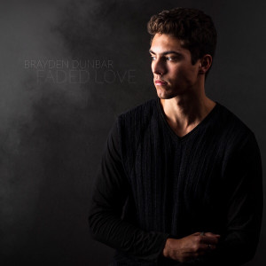 Listen to Faded Love song with lyrics from Brayden Dunbar