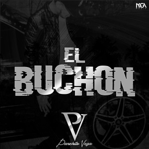 Listen to El Buchon song with lyrics from Panchito Vega