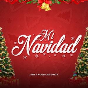 ดาวน์โหลดและฟังเพลง Mi Navidad พร้อมเนื้อเพลงจาก Lore y Roque Me Gusta