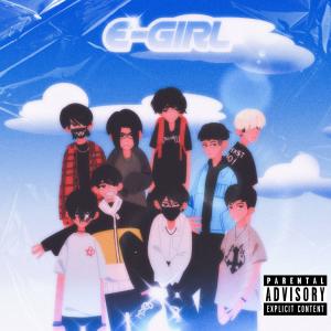 Listen to E-GIRL (feat. Gxblin Bxi, Ghxst Boi, Heyvndr,  CryBakti, Rivaldi Sean, iqbaallo, Milkeys, Obyrins, & Red Uzi) (Explicit) song with lyrics from Julianow