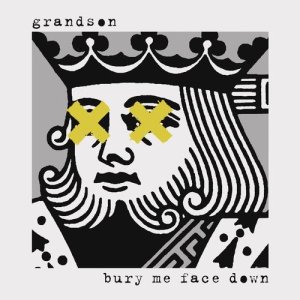 收聽Grandson的Bury Me Face Down歌詞歌曲