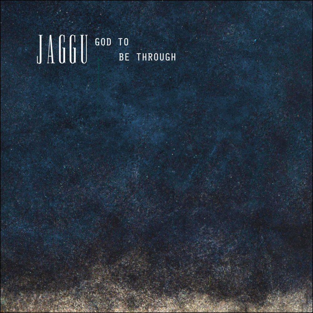 God to Be Through