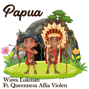 Papua dari Wawa Lukman