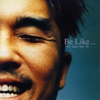 อัลบัม Be Like… ศิลปิน KIM GUN MO