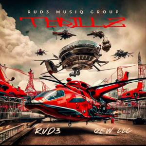 Rud3的專輯Thrillz (feat. QEW LLC) [Explicit]