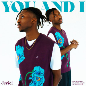 ดาวน์โหลดและฟังเพลง You and I พร้อมเนื้อเพลงจาก Jeriel