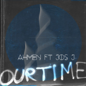 Dengarkan Our Time (feat. Jos J) (Explicit) lagu dari Ahmen dengan lirik