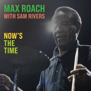 Sam Rivers的專輯Now's The Time (Live (Remastered))
