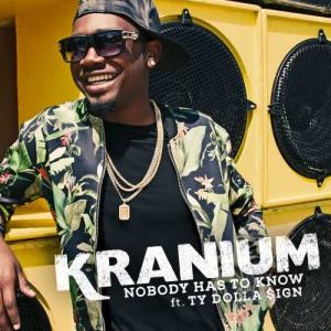 ดาวน์โหลดและฟังเพลง Nobody Has to Know (feat. Ty Dolla $ign) [Major Lazer and KickRaux Remix] พร้อมเนื้อเพลงจาก Kranium