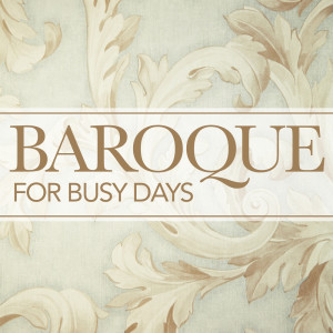 Felix Prohaska的專輯Baroque for Busy Days