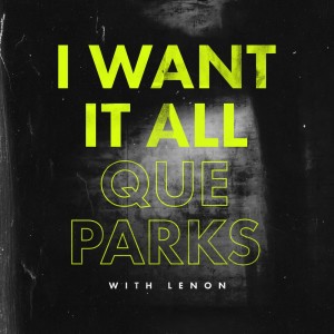 Album I Want It All from Que Parks