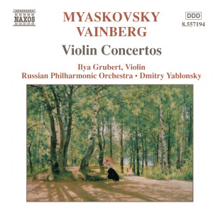 Ilya Grubert的專輯Miaskovsky: Violin Concerto in D Minor / Vainberg: Violin Concerto in G Minor