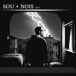 Listen to Sou + Nois (Explicit) song with lyrics from Abel