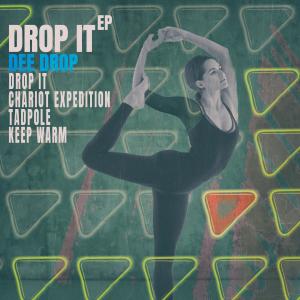 อัลบัม Drop It - EP ศิลปิน Dee Drop