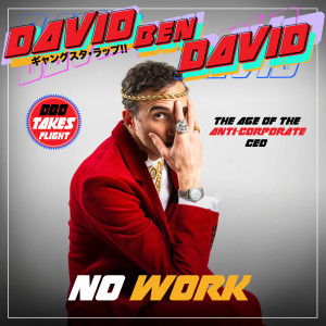 收听DavidBenDavid的No Work歌词歌曲