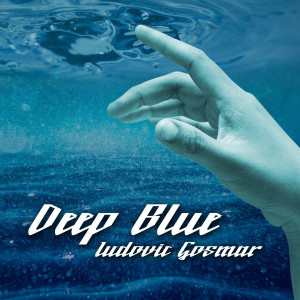 ดาวน์โหลดและฟังเพลง Deep Blue (Extended Mix) พร้อมเนื้อเพลงจาก Ludovic Gosmar