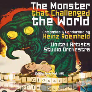 Album The Monster that Challenged the World (Original Motion Picture Soundtrack) from United Artists Studio Orchestra