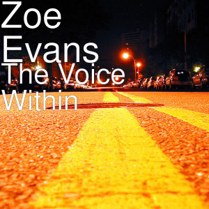 Dengarkan lagu The Voice Within nyanyian Zoë Evans dengan lirik