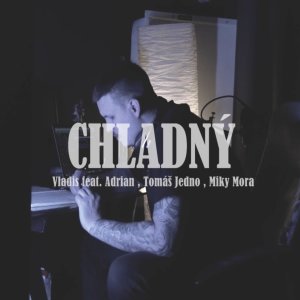 Listen to Chladný (Explicit) song with lyrics from Vladis