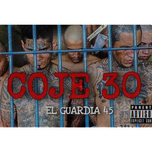 ดาวน์โหลดและฟังเพลง Coje 30 พร้อมเนื้อเพลงจาก El Guardia 45