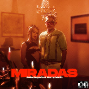 ดาวน์โหลดและฟังเพลง MIRADAS (Explicit) พร้อมเนื้อเพลงจาก Anto Segovia