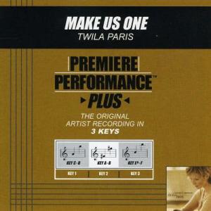 ดาวน์โหลดและฟังเพลง Make Us One (Performance Track In Key Of C-D With Background Vocals) พร้อมเนื้อเพลงจาก Twila Paris