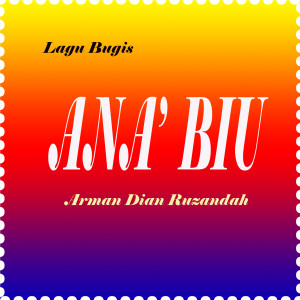收听Arman Dian Ruzandah的Ana' Biu歌词歌曲