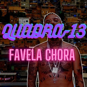 Album Favela Chora from QUADRA-13