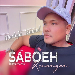 Mustafa Kamal的专辑Saboeh Kenangan (Instrumental)