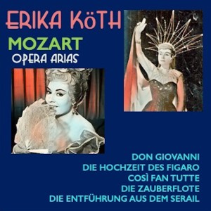 อัลบัม Erika Köth · Mozart Opera Arias ศิลปิน Hans Zanotelli