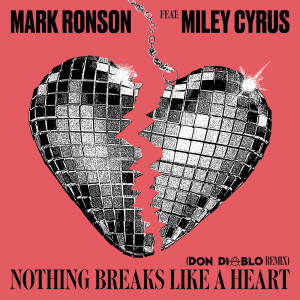 อัลบัม Nothing Breaks Like a Heart (Don Diablo Remix) ศิลปิน Mark Ronson