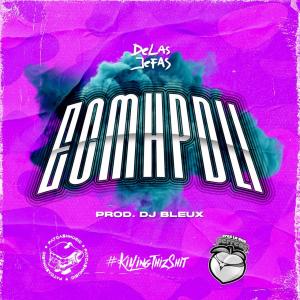 收聽DjBleux的ELCMHPDLI (feat. De Las Jefas) (Explicit)歌詞歌曲