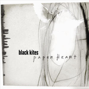 收聽Black Kites的Paper Heart歌詞歌曲