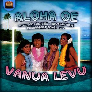 ดาวน์โหลดและฟังเพลง Aloha Oe พร้อมเนื้อเพลงจาก Vanua Levu