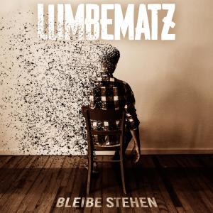 收听Lumbematz的Bleibe stehen歌词歌曲