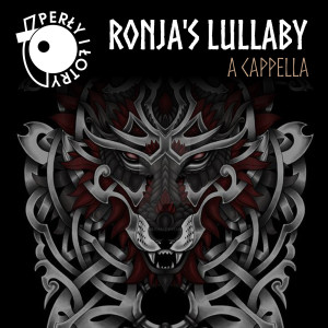 Listen to Ronja's Lullaby a Cappella song with lyrics from Perły i Łotry