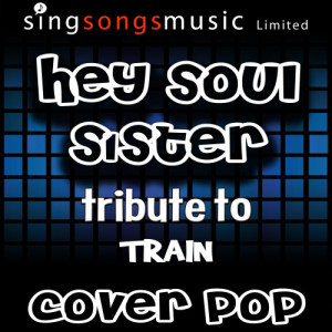ดาวน์โหลดและฟังเพลง Hey Soul Sister (Tribute to Train) พร้อมเนื้อเพลงจาก Cover Pop