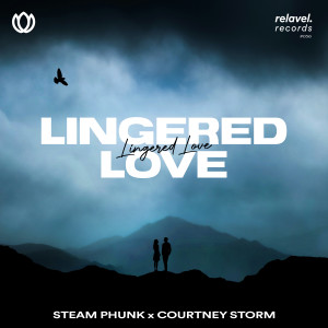 อัลบัม Lingered Love (feat. Courtney Storm) ศิลปิน Steam Phunk