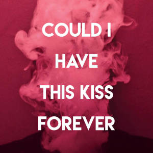 ดาวน์โหลดและฟังเพลง Could I Have This Kiss Forever พร้อมเนื้อเพลงจาก Graham Blvd.