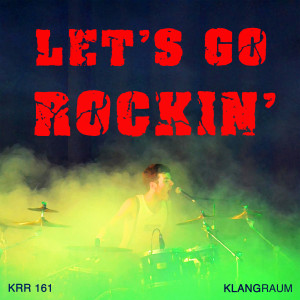 Klangraum的專輯Let's Go Rockin'